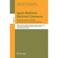 Agent-Mediated Electronic Commerce. Designing Trading Strategies and Mechanisms for Electronic Markets: Aamas Workshop, Amec 2009, Budapest, Hungary,