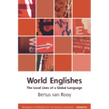 World Englishes: The Local Lives of a Global Language