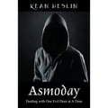Asmoday: Dealing with One Evil Doer at a Time