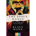 The Pious Dance: A Classic Coming-of-Age LGBTQ+ Romance Novel (Translated & Annotated) (English Edition) (aka Der fromme Tanz)