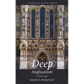 Deep Anglicanism: A Brief Guide