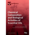 Chemical Composition and Biological Activities of Essential Oils