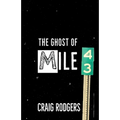 The Ghost of Mile 43