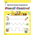 My first book of patterns pencil control ages 3-5: A Beginner Kids Tracing Workbook for Toddlers, Preschool Pre-K & Kindergarten Boys & Girls, colorin