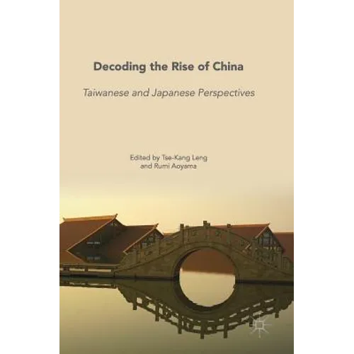 Decoding the Rise of China: Taiwanese and Japanese Perspectives