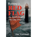 Raising a Red Flag: An Analysis of The One Project
