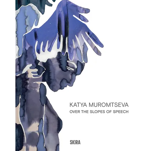 Katya Muromtseva: Over the Slopes of Speech