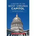 A History of the West Virginia Capitol: The House of State