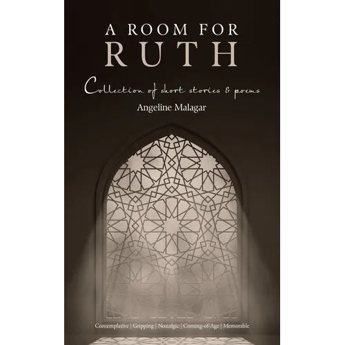 A Room for Ruth: Collection of Short Stories & Poems
