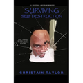 Surviving Self Destruction