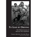 To Lead by Obeying: The Political Lessons of Mexican Neo-Zapatismo