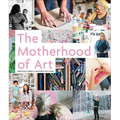 The Motherhood of Art