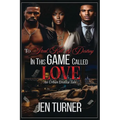 To Steal, Kill, & Destroy In This Game Called Love: An Urban Erotica Tale