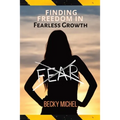 No Fear: Finding Freedom In Fearless Growth