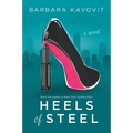 Heels of Steel: A Novel about the Queen of New York Construction