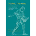 Sowing the Word: The Cultural Impact of the British and Foreign Bible Society 1804-2004