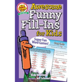 Awesome Funny Fill-Ins for Kids: Super Fun Word Games!