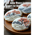 50 Japan Winter Cookies Recipes for Home