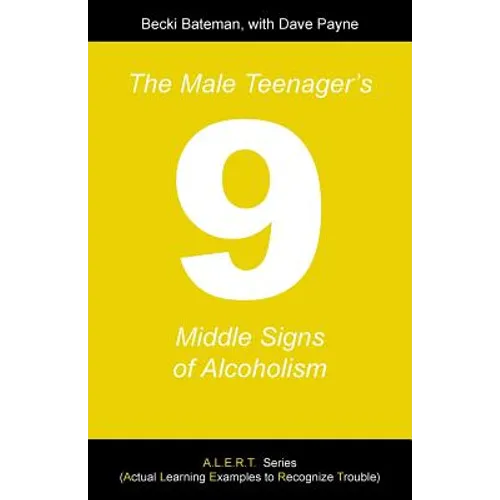 The Male Teenager's Nine Middle Signs of Alcoholism
