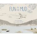 Fun in the Mud: A Wetlands Tale