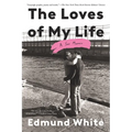 The Loves of My Life: A Sex Memoir