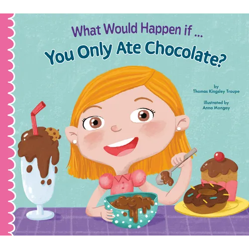 What Would Happen If You Only Ate Chocolate?