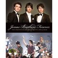 Jonas Brothers Forever: The Unofficial Story of Kevin, Joe and Nick