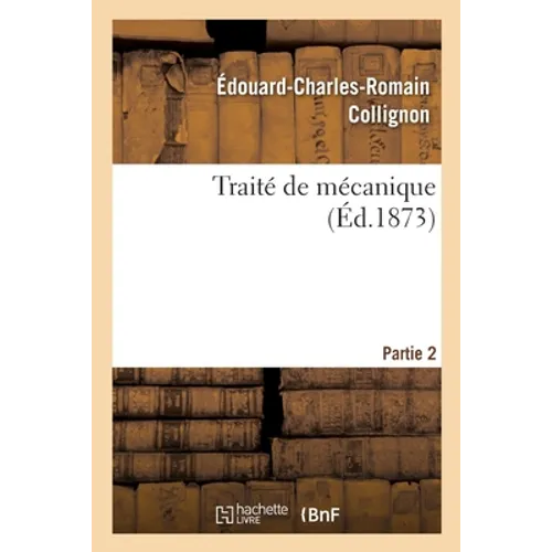 Traité de Mécanique. Partie 2