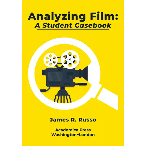 Analyzing Film: A Student Casebook