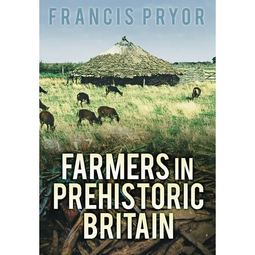 Farmers in Prehistoric Britain