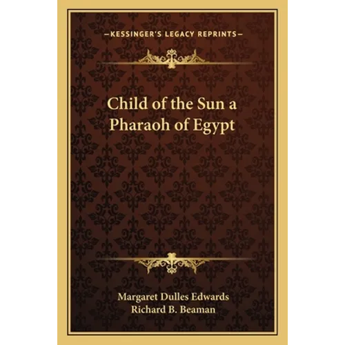 Child of the Sun a Pharaoh of Egypt