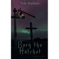 Bury The Hatchet