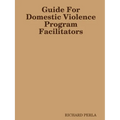 Guide For Domestic Violence Program Facilitators
