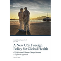 A New U.S. Foreign Policy for Global Health: COVID-19 and Climate Change Demand a Different Approach