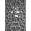 Caliphate of Man: Popular Sovereignty in Modern Islamic Thought