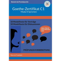 Goethe-Zertifikat C1 Modul Sprechen: Schritt für Schritt zum Erfolg mit Schablonen, Audios und Lösungsvorschlägen