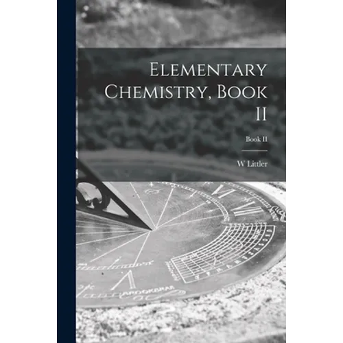 Elementary Chemistry, Book II; Book II