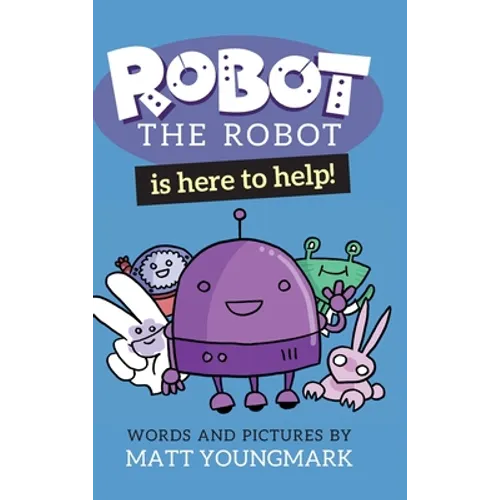Robot the Robot is Here to Help!