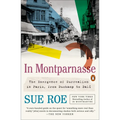 In Montparnasse: The Emergence of Surrealism in Paris, from Duchamp to Dalí