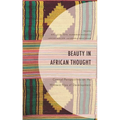 Beauty in African Thought: Critical Perspectives on the Western Idea of Development