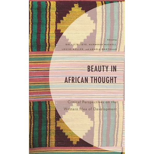 Beauty in African Thought: Critical Perspectives on the Western Idea of Development