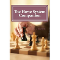 The Howe System Companion: 50 Lightning and Bullet Chess Miniatures