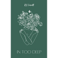 In Too Deep