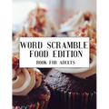 Word Scramble Food Edition Book For Adults: Large Print Cuisine Puzzle With Solution