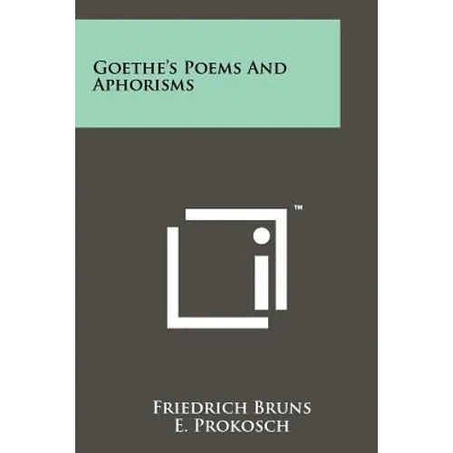 Goethe's Poems And Aphorisms
