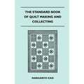 The Standard Book Of Quilt Making And Collecting