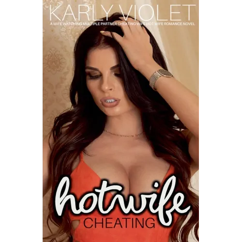 Hotwife Cheating - A Wife Watching Multiple Partner Cheating Wife Hot Wife Romance Novel