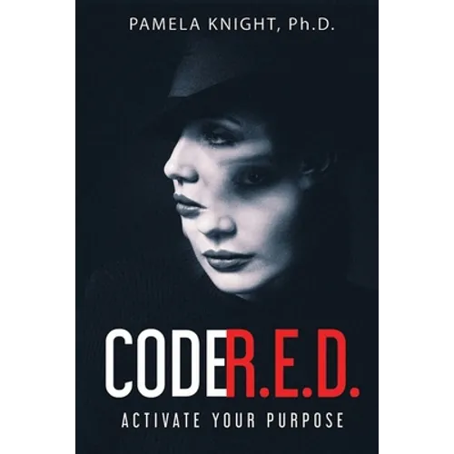 Code R.E.D.: Activate Your Purpose