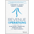 Revenue Operations: A New Way to Align Sales & Marketing, Monetize Data, and Ignite Growth