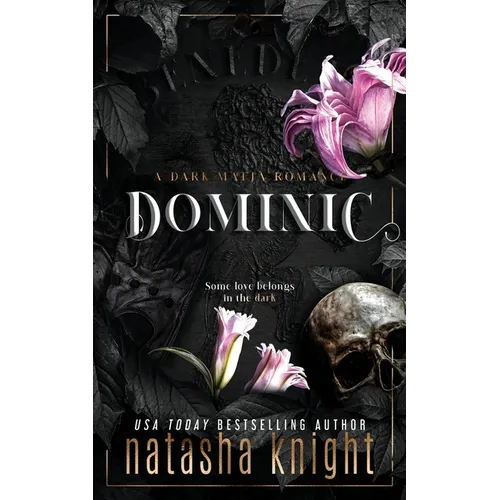Dominic: a Dark Mafia Romance